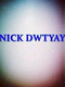 Nick Dwtyay