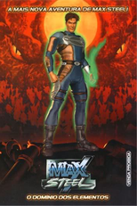Max Steel - O Domínio dos Elementos (max steel)