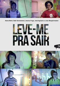 Leve-me Pra Sair (Leve-me Pra Sair)