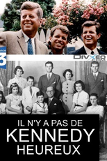 Os Kennedy: O Destino De Uma Família (IL N'Y A Pas De Kennedy Heureux)