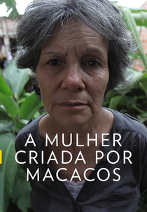 A Mulher Criada Por Macacos (Woman Raised By Monkeys)