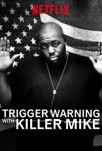 Trigger Warning with Killer Mike (1ª Temporada) - Poster / Capa / Cartaz - Oficial 1