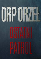 Orzel. Ostatni patrol (Orzel. Ostatni patrol)