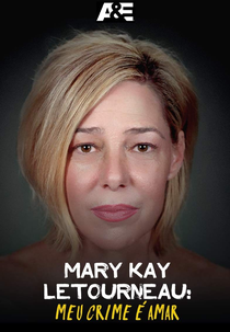 Mary Kay Letourneau: Meu Crime é Amar (Mary Kay Letourneau: Autobiography)
