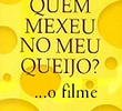 Quem Mexeu no Meu Queijo? - O Filme