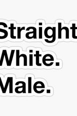 Straight White Male (Straight White Male)