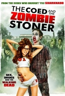 The Coed And The Zombie Stoner - Poster / Capa / Cartaz - Oficial 1