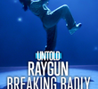 Untold - Raygun: A Polêmica do Breaking