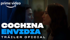 Cochina Envidia - Tráiler Oficial | Prime Video