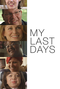 My Last Days - Poster / Capa / Cartaz - Oficial 2