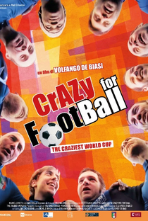 Crazy for Football: The Craziest World Cup - Poster / Capa / Cartaz - Oficial 1
