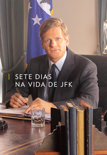 Sete Dias na Vida de JFK (Sete Dias na Vida de JFK)
