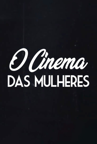 Poster 1 de Filme O Cinema das Mulheres (2019)