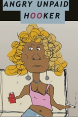 Angry Unpaid Hooker (Angry Unpaid Hooker)