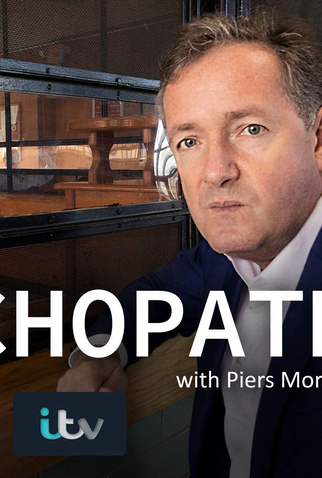 Poster 1 de Filme Psychopath with Piers Morgan (2019)