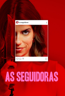 As Seguidoras (1ª Temporada) - Poster / Capa / Cartaz - Oficial 1