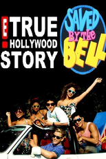 E! True Hollywood Story: Saved By The Bell (E! True Hollywood Story: Saved By The Bell)