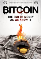 Bitcoin: O Fim do Dinheiro Como Nós Conhecemos (Bitcoin: The End Of Money As We Know It)