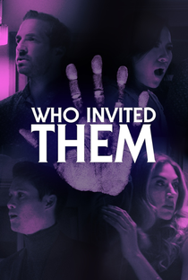 Who Invited Them - Poster / Capa / Cartaz - Oficial 2