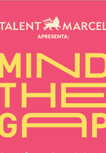 Mind The Gap - Desmistificando o nosso olhar sobre o jovem (Mind the Gap - Desmistificando o nosso olhar sobre o jovem)