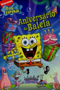 Bob Esponja: Aniversário da Baleia - Poster / Capa / Cartaz - Oficial 1