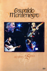 Oswaldo Montenegro - 25 Anos ao Vivo (Oswaldo Montenegro - 25 Anos ao Vivo)