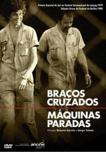 Braços Cruzados, Máquinas Paradas (Braços Cruzados, Máquinas Paradas)