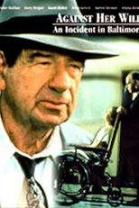 Against Her Will: An Incident in Baltimore (Against Her Will: An Incident in Baltimore)