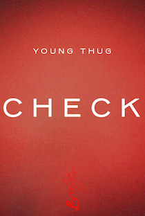 Young Thug: Check - Poster / Capa / Cartaz - Oficial 1