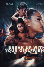 Ariana Grande: Break Up With Your Girlfriend, I'm Bored (Ariana Grande: Break Up With Your Girlfriend, I'm Bored)