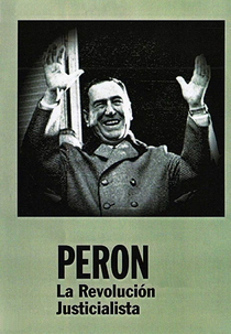 Perón, La revolución justicialista (Perón, La revolución justicialista)