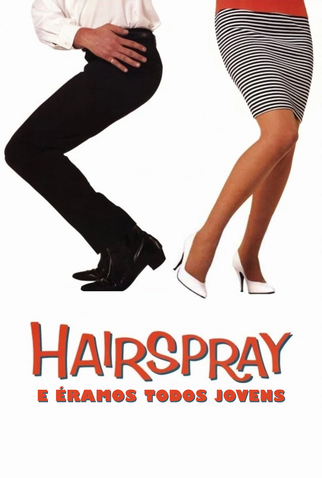 Poster 14 de Filme Hairspray: E Éramos Todos Jovens (1988)
