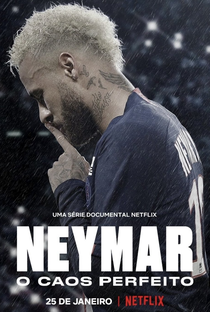 Neymar: O Caos Perfeito - Poster / Capa / Cartaz - Oficial 1