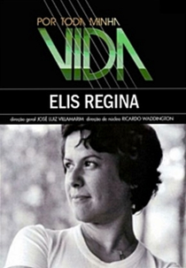 Por Toda a Minha Vida: Elis Regina (Por Toda Minha Vida - Elis Regina)