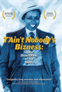 T'Ain't Nobody's Bizness: Queer Blues Divas of the 1920s - Poster / Capa / Cartaz - Oficial 1