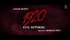 1920 Evil Returns Official Theatrical Trailer | Aftab Shivdasani