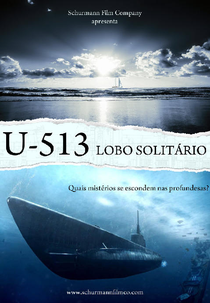 U-513 Em Busca do Lobo Solitário (U-513 Em Busca do Lobo Solitário)