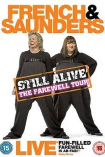 French & Saunders Still Alive - Poster / Capa / Cartaz - Oficial 1