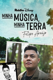 Minha Música, Minha Terra: Felipe Araújo - Poster / Capa / Cartaz - Oficial 1