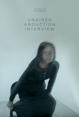 Poster 2 de Curta Unaired Abduction Interview (2020)