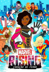 Marvel Rising: Coração de Ferro (Marvel Rising: Heart of Iron)