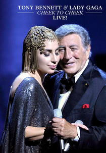 Tony Bennett & Lady Gaga: Cheek to Cheek LIVE! (Tony Bennett & Lady Gaga: Cheek to Cheek LIVE!)
