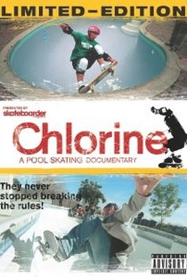 Chlorine: Um Documentario Sobre Skate em Piscinas - Poster / Capa / Cartaz - Oficial 1