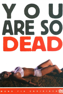 You're So Dead - Poster / Capa / Cartaz - Oficial 1