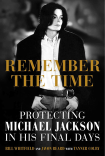 Remember The Time: Protecting Michael Jackson In His Final Days - Poster / Capa / Cartaz - Oficial 1