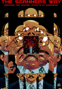 The Scanners Way: Creating the Special Effects in ‘Scanners’ (The Scanners Way: Creating the Special Effects in ‘Scanners’)
