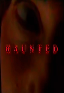 Haunted (Haunted)