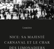 Nice: Sa Majesté Carnaval et le char des Limonadiers