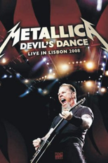 Metallica – Devil's Dance - Live In Lisbon 2008  (Metallica – Devil's Dance - Live In Lisbon 2008 )