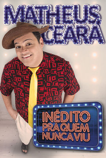 Matheus Ceará - Inédito Pra Quem Nunca Viu - Poster / Capa / Cartaz - Oficial 1
